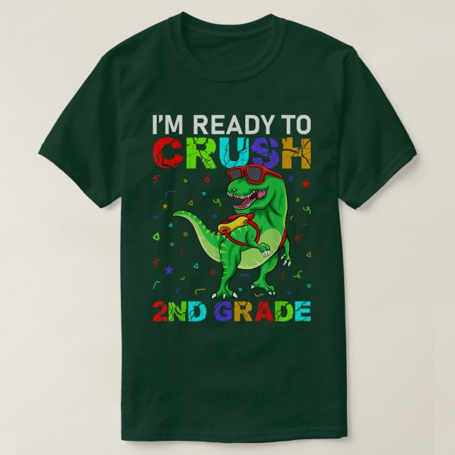Camiseta I'm Ready To Crush 2nd Grade T Rex Dinosaur Second (Frente do Design)