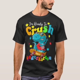 Camiseta Im Ready To Crush Kindergarten Dinosaur Back To Sc