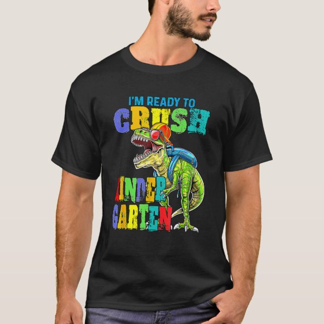 Camiseta I'm Ready To Crush Kindergarten Dinosaur Boys Back (Frente)