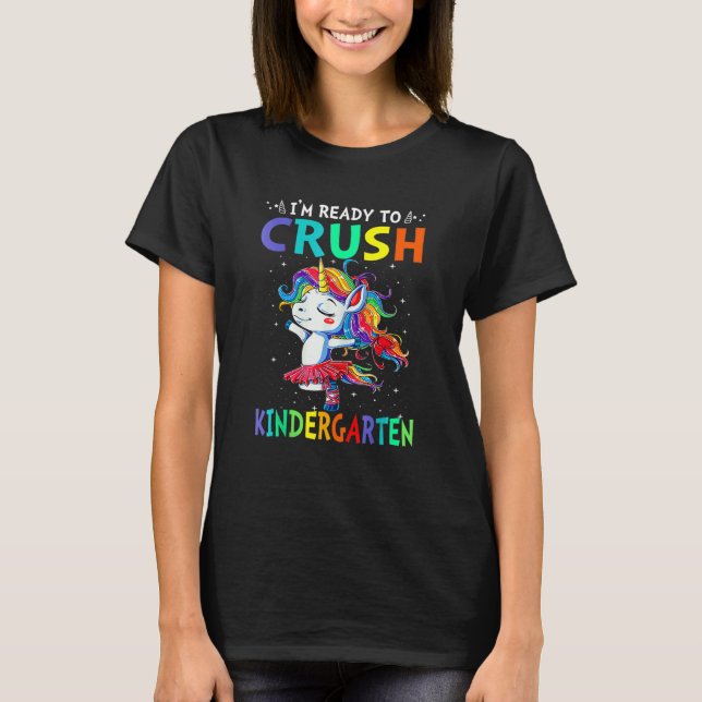 Camiseta I'm Ready To Crush Kindergarten Unicorn Back To Sc (Frente)