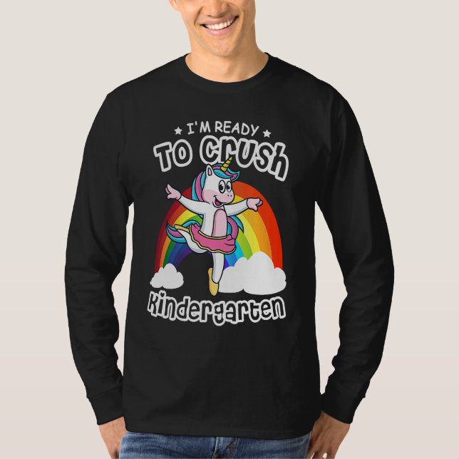 Camiseta I'm Ready To Crush Kindergarten Unicorn Ballerina  (Frente)