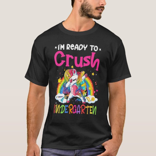 Camiseta I'm Ready To Crush Kindergarten Unicorn First Day  (Frente)