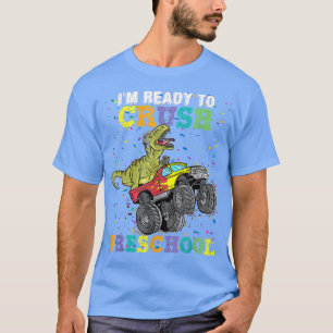 Camiseta I'm Ready To Crush Pre K Monster Truck Dinosaur T 