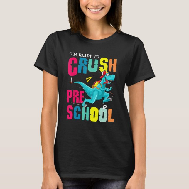 Camiseta Im Ready To Crush Preschool Back To School Rex Din (Frente)