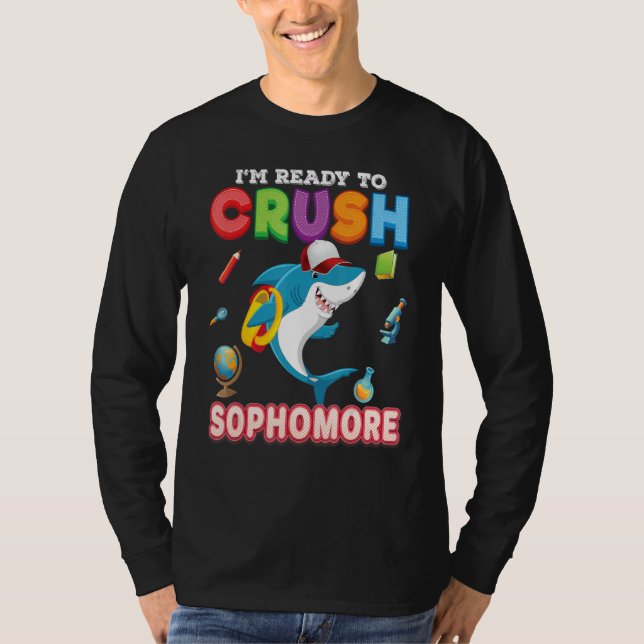 Camiseta I'm Ready To Crush Sophomore Shark Back To School  (Frente)