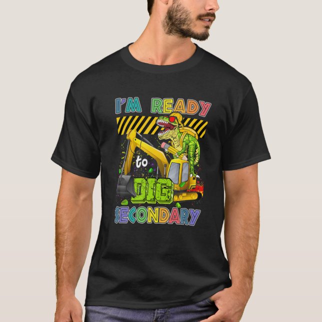 Camiseta I'm Ready To Dig Secondary Back To School Dinosaur (Frente)