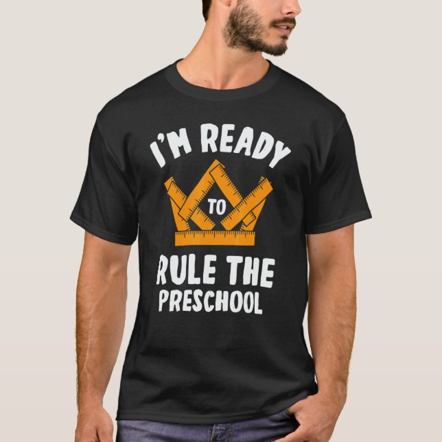 Camiseta I'm Ready To Rule The Preschool Student First Day  (Frente)