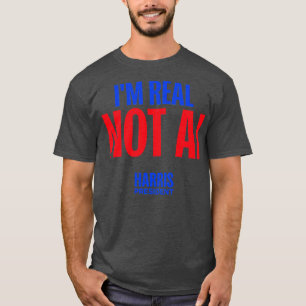 Camiseta IM REAL NOT AI HARRISWALZ 2024 TSirt