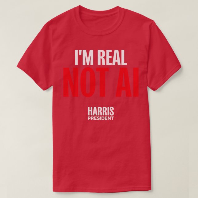 Camiseta IM REAL NOT AI HARRISWALZ TSirt (Frente do Design)