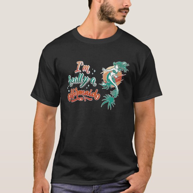 Camiseta I'm Really A Mermaid Ocean Fish Tail Deep Sea Merm (Frente)