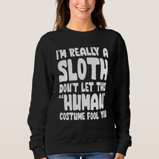 Camiseta I'm Really A Sloth Don't Let This Human Costume Fo (Frente)