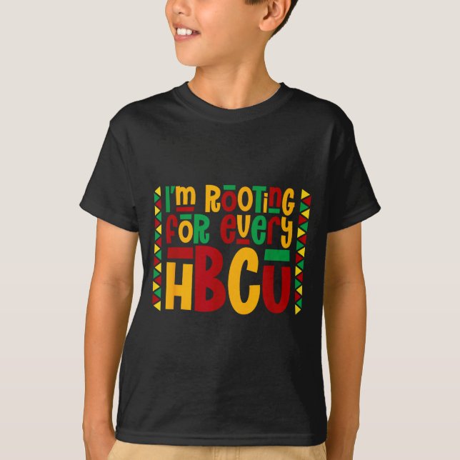 Camiseta Im Rooting For Every Hbcu Historical Black College (Frente)