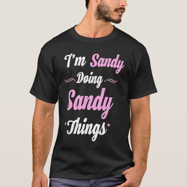 Camiseta Im Sandy Fazendo Coisas Sandy (Frente)
