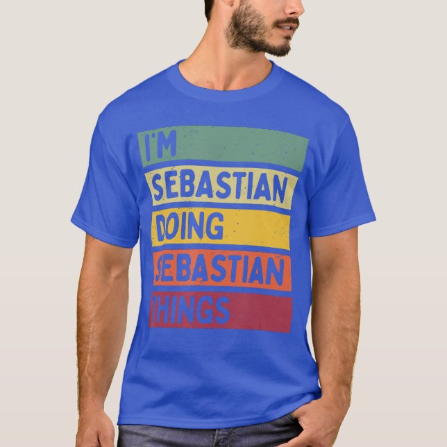 Camiseta Im Sebastian Doing Sebastianhings Funny Personaliz (Frente)