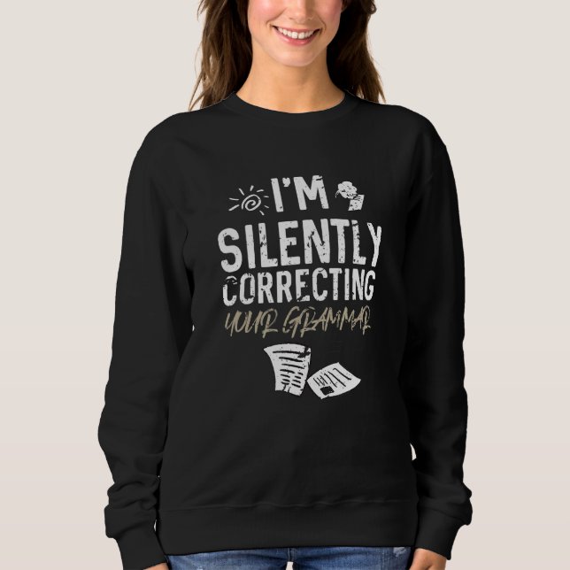 Camiseta I'm Silently Correcting Your Grammar   Teacher (Frente)