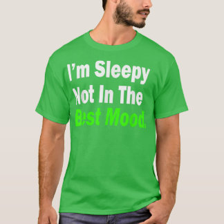 Camiseta I'm Sleepy Not In The Best Mood T Shirt Beach Trav