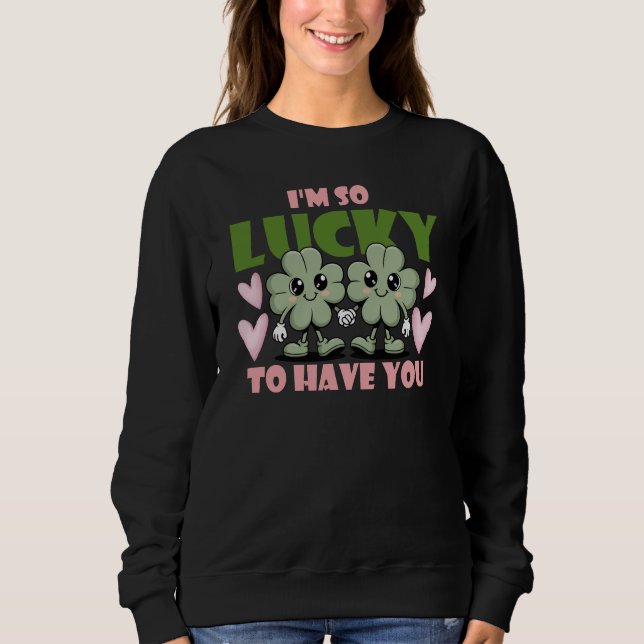 Camiseta I'm So Lucky To Have You Valentines (Frente)