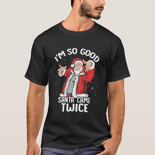 Camiseta I'M So Santa Came Twice Dirty Santa Jerk (Frente)