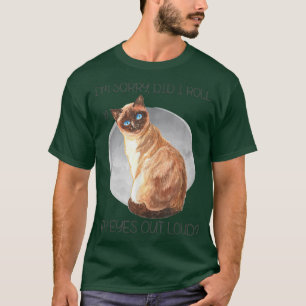 Camiseta I'm Sorry Did I Roll My Eyes Out Loud