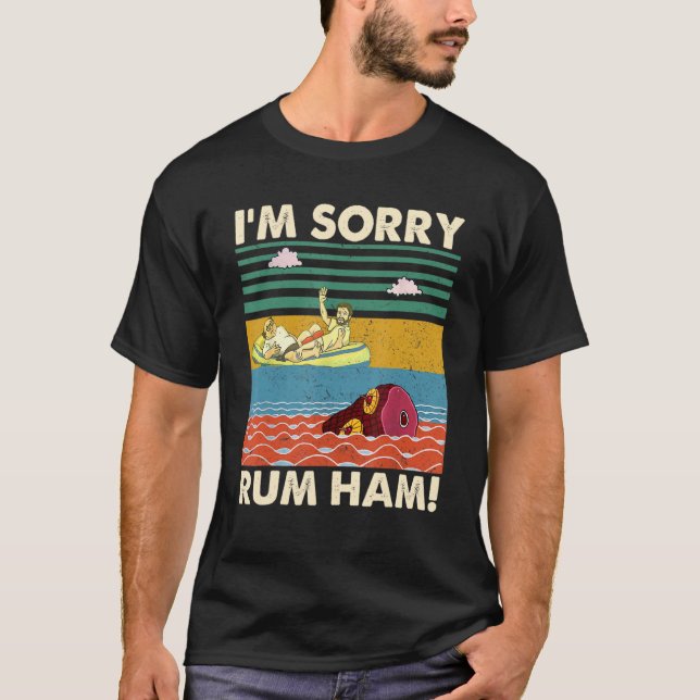 Camiseta I'm Sorry Rum Ham Vintage (Frente)