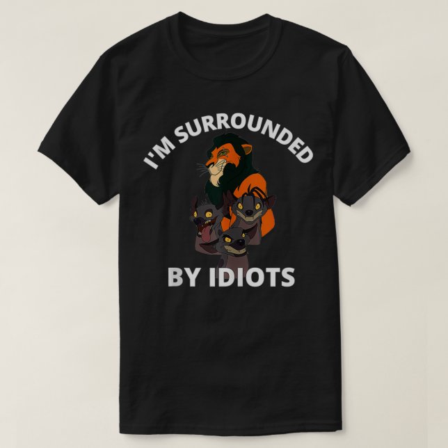 Camiseta I'm Surrounded By Idiots  (Frente do Design)