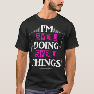 Camiseta I'm Sybil Doing Sybil Things Funny First Name Gift