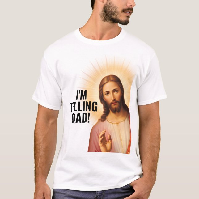 Camiseta I'm Telling Dad - Funny Jesus Meme (Frente)