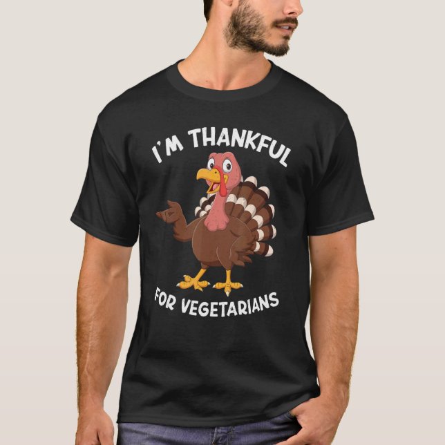 Camiseta I'm Thankful For Vegetarian Thanks Giving  Thanksg (Frente)