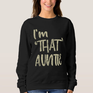 Camiseta I'm That Auntie Big White Font Quote