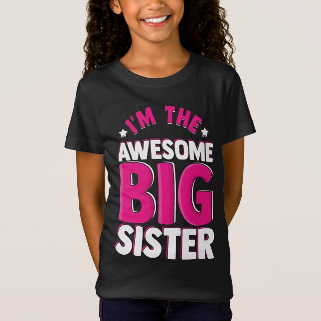 Camiseta I'm the Awesome Big Sister Sibling Family (Frente)