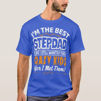 Camiseta I'm The Best Stepdad Fathers Day 