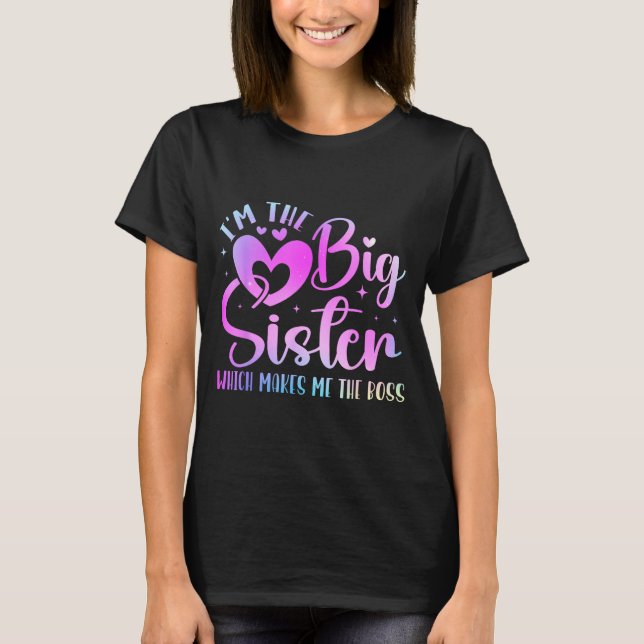 Camiseta I'm The Big Sister Which Makes Me The Boss Funny S (Frente)