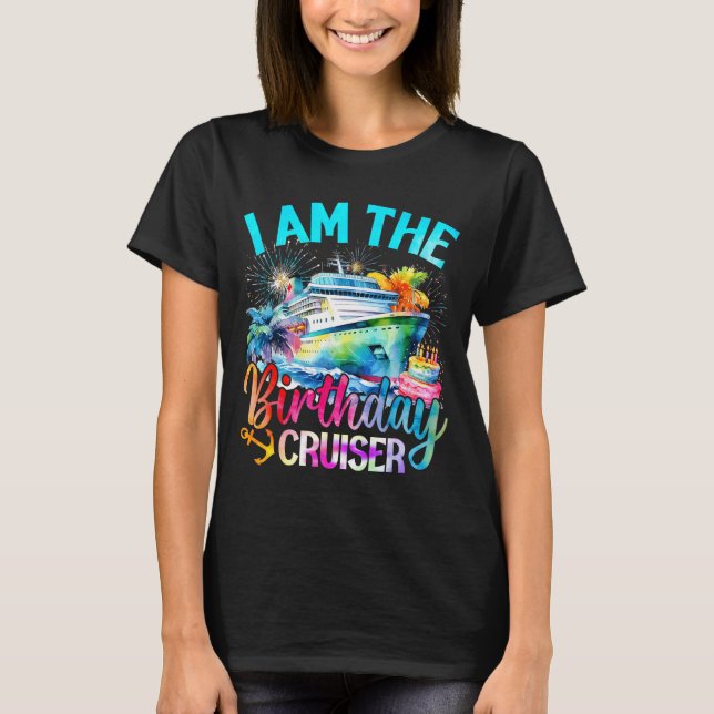 Camiseta I'm The Birthday Cruiser Funny Cruise Birthday  (Frente)