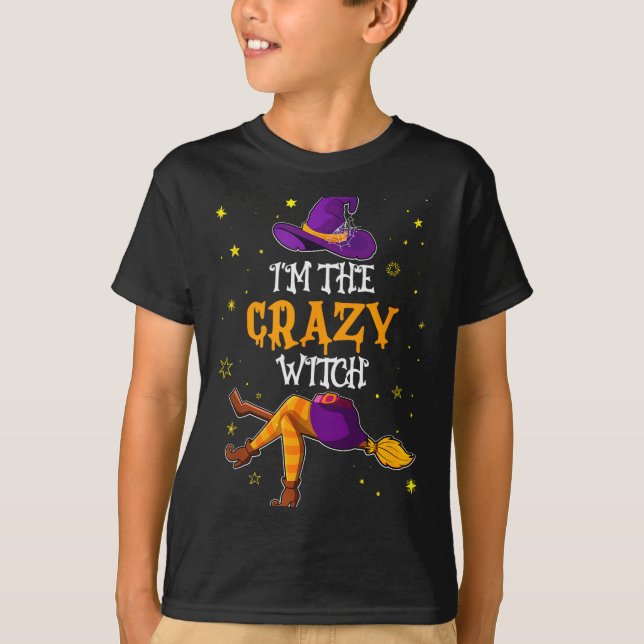 Camiseta I'm The Crazy Witch Funny Halloween Matching Group (Frente)