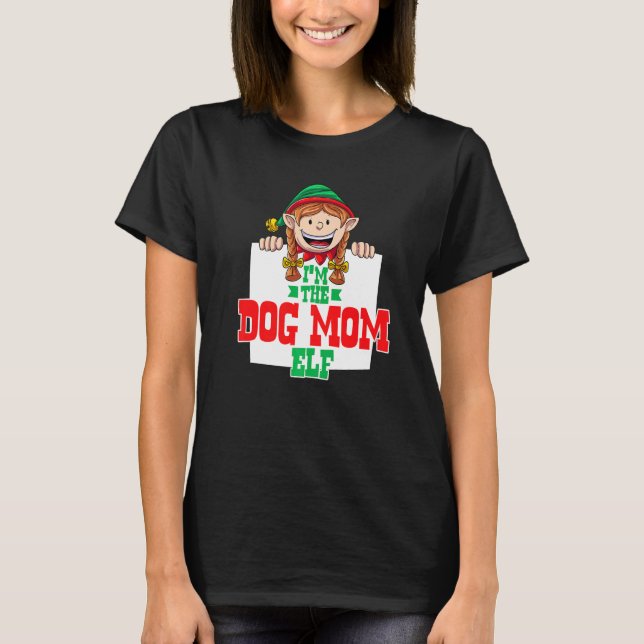 Camiseta I'm the dog mom elf female elf family matching chr (Frente)