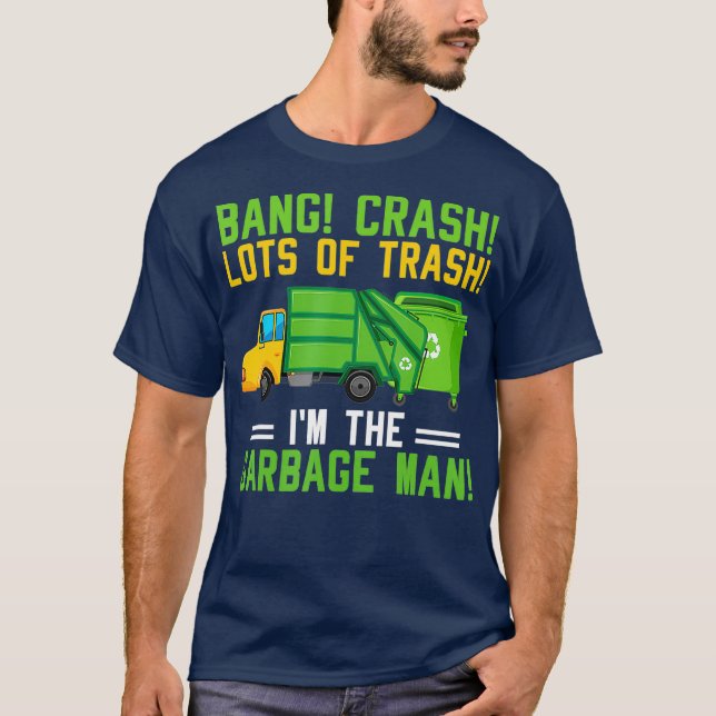 Camiseta Im The Garbage Man Costume Garbage Trucks Trash (Frente)