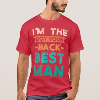 Camiseta Im the got your back best man bride groom