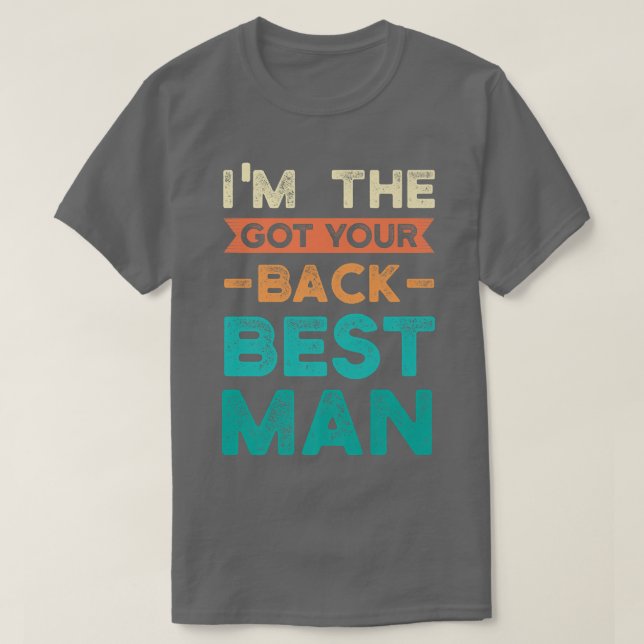 Camiseta Im the got your back best man bride groom  (Frente do Design)