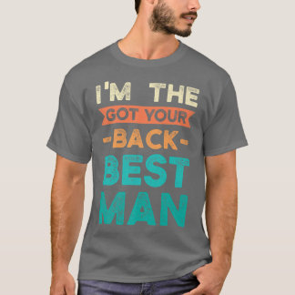 Camiseta Im the got your back best man bride groom