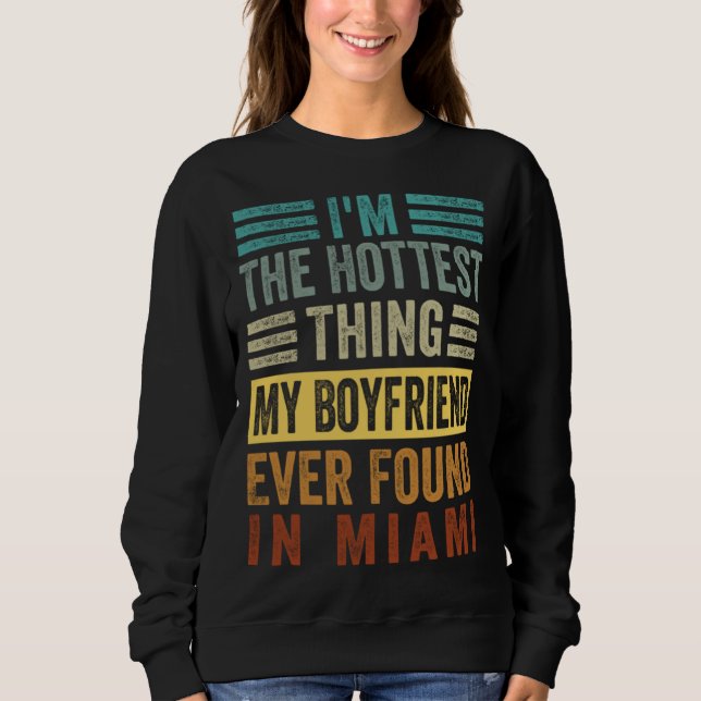 Camiseta I'm The Hottest Thing My Boyfriend Ever Found In M (Frente)