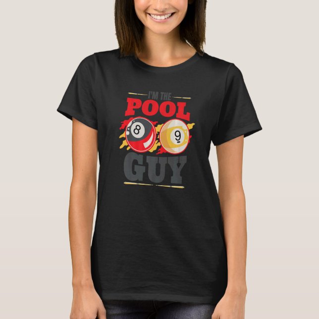 Camiseta Im the pool guy Billiard Men Pool Player (Frente)