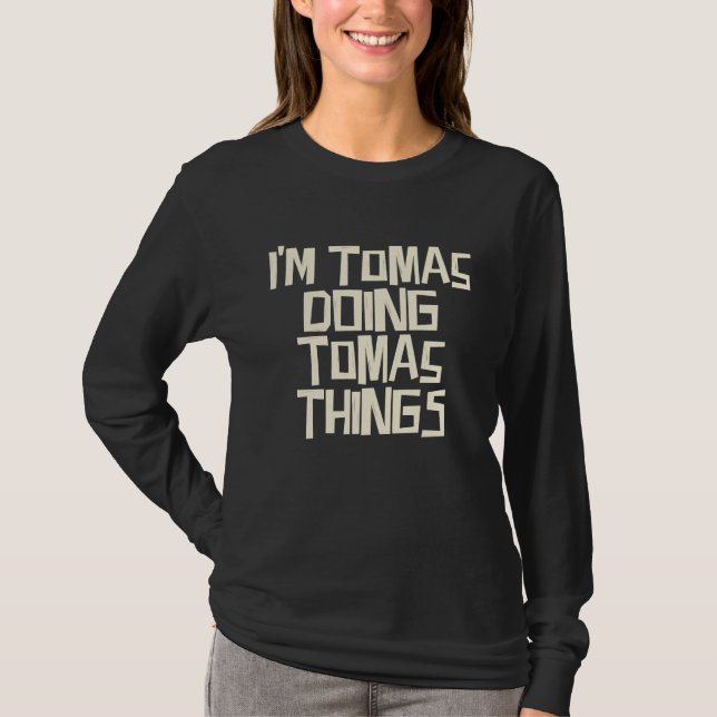 Camiseta I'm Tomas doing Tomas things (Frente)