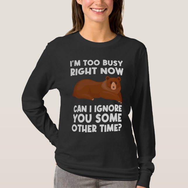 Camiseta I'm too busy right now can I ignore sarcastic (Frente)