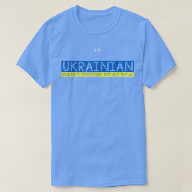 Camiseta I'm Ukrainian Farmer Tractor Steals Tank Support P (Frente do Design)