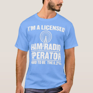 Camiseta Im Um Operador De Rádio Ham Licenciado
