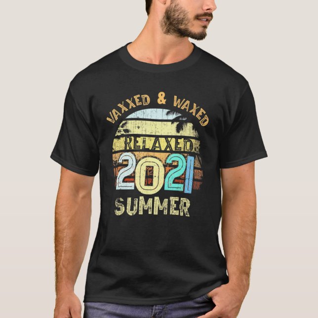 Camiseta Im Vaxxed Fully Waxed 2021 Summer Relaxe Vacay (Frente)