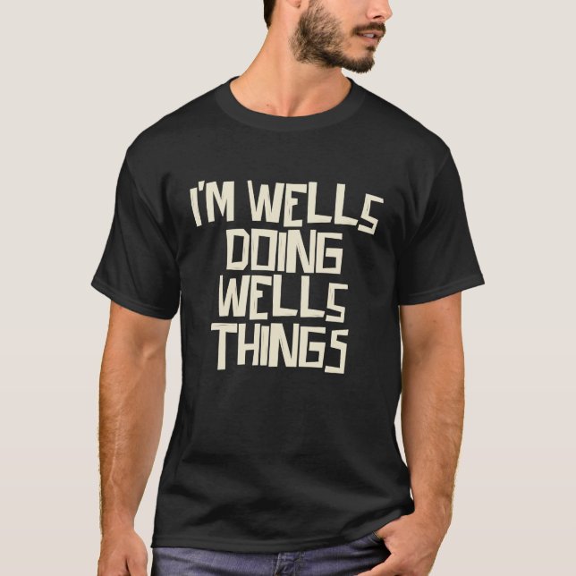 Camiseta I'm Wells doing Wells things (Frente)