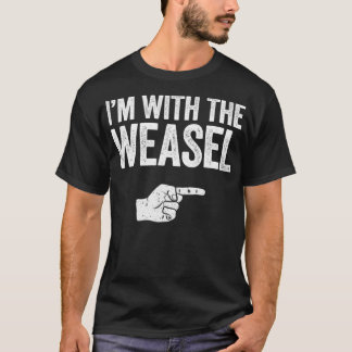 Camiseta Im With The Weasel Matching Weasel Costume