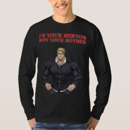 CAMISETA I'M YOUR MENTOR , NOT YOUR MOTHER