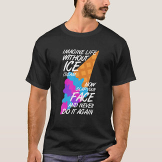 Camiseta Imagine A Vida Sem A Verdade Do Sorvete Engraçado 